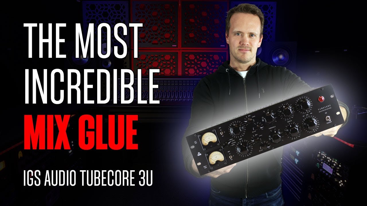 Самый невероятный клей-микс!: IGS Audio Tubecore 3U