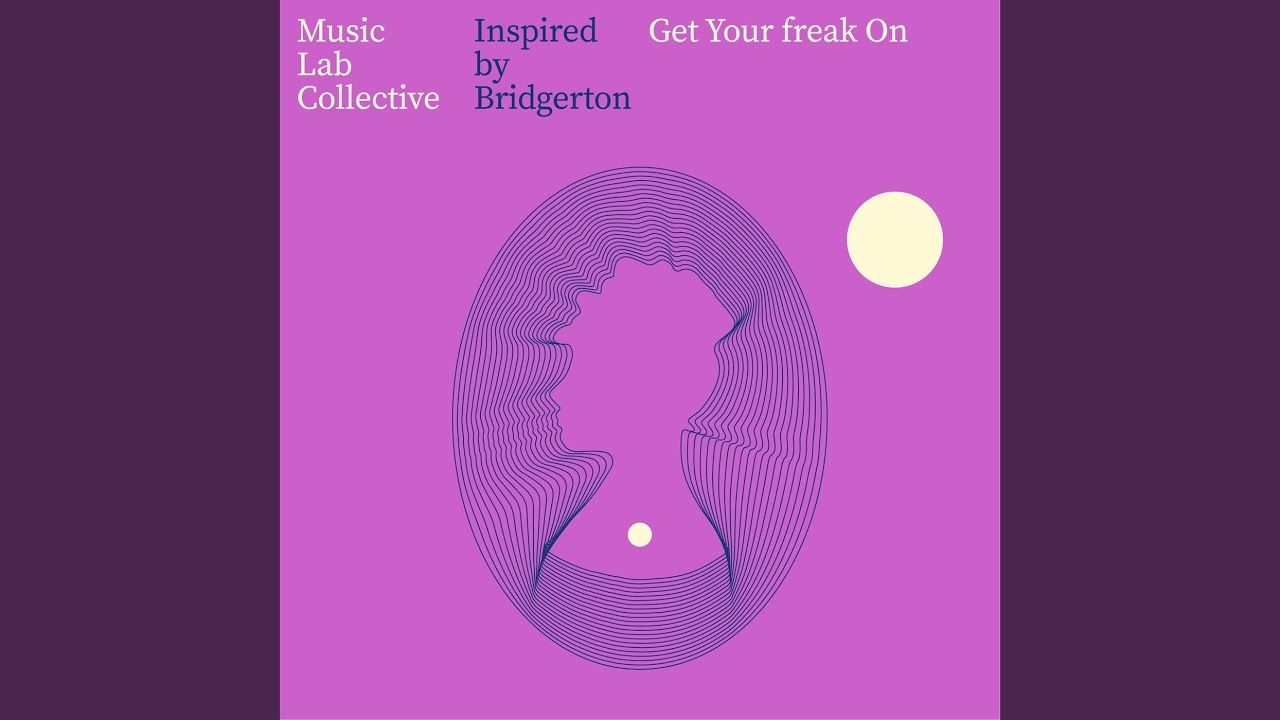 Get Your Freak On (Arr. String Quartet) (Inspired by Bridgerton)