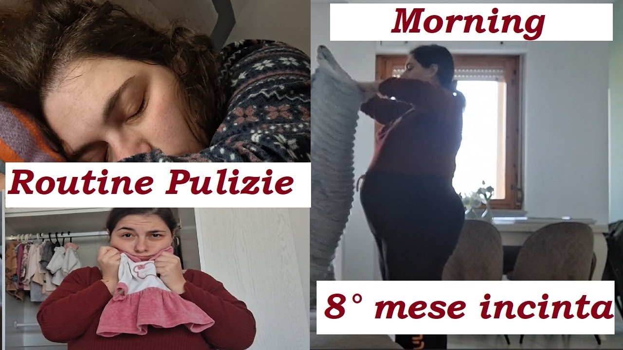 MORNING ROUTINE PULIZIE- 8° MESE DI GRAVIDANZA!