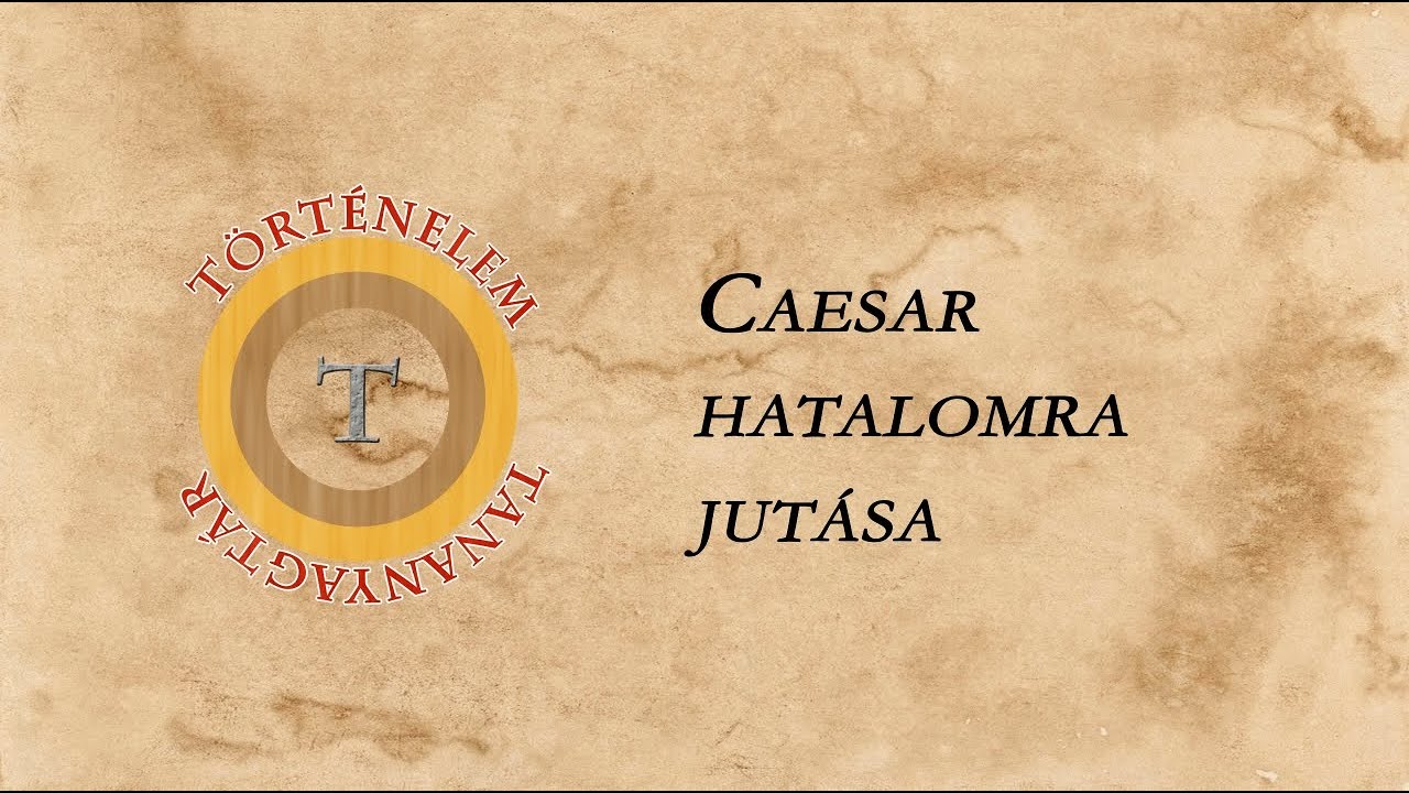Caesar hatalomra jutása