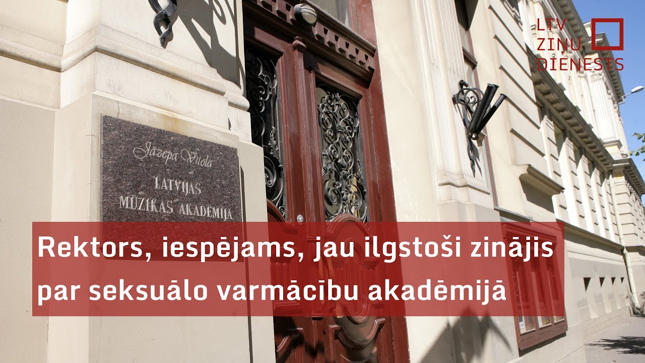 Mūzikas akadēmijas rektors, iespējams, jau ilgstoši zinājis par seksuālo varmācību akadēmijā