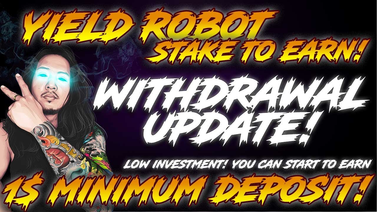 YIELD ROBOT WITHDRAWAL UPDATE | HOW TO DEPOSIT | HOW TO START | TAGALOG REVIEW