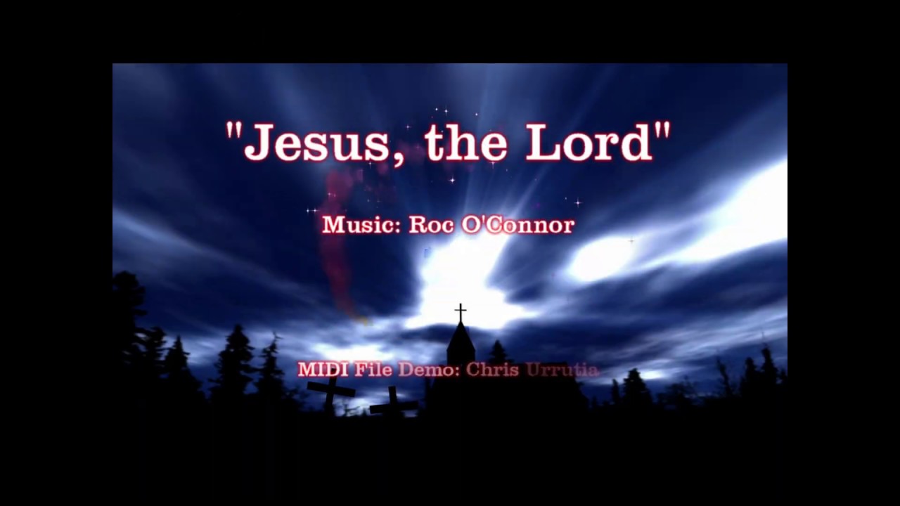 Jesus, the Lord - Roc O'Connor