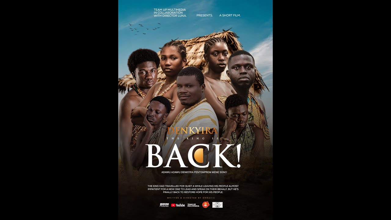 DENKYIRA, THE KING IS BACK! - A SHORT FILM