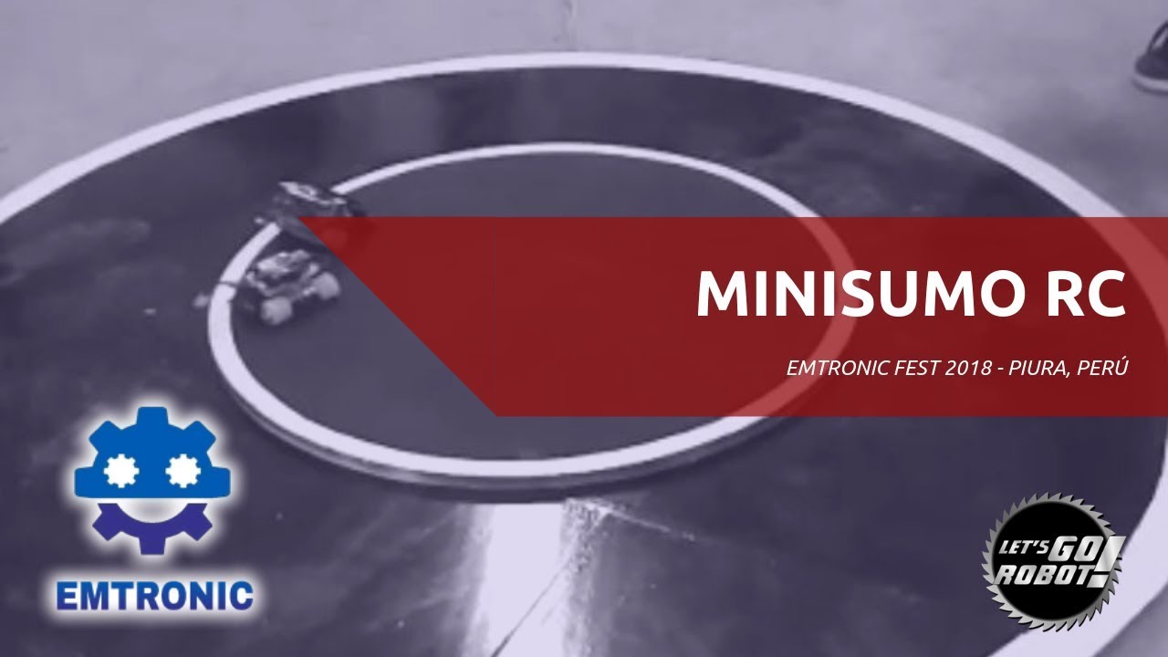 Minisumo RC - Emtronic FEST 2018 - Universidad Nacional de Piura