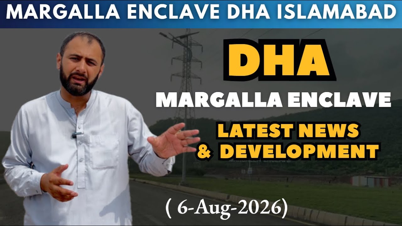 Margalla Enclave DHA Islamabad latest development updates and site visit | New Road Update