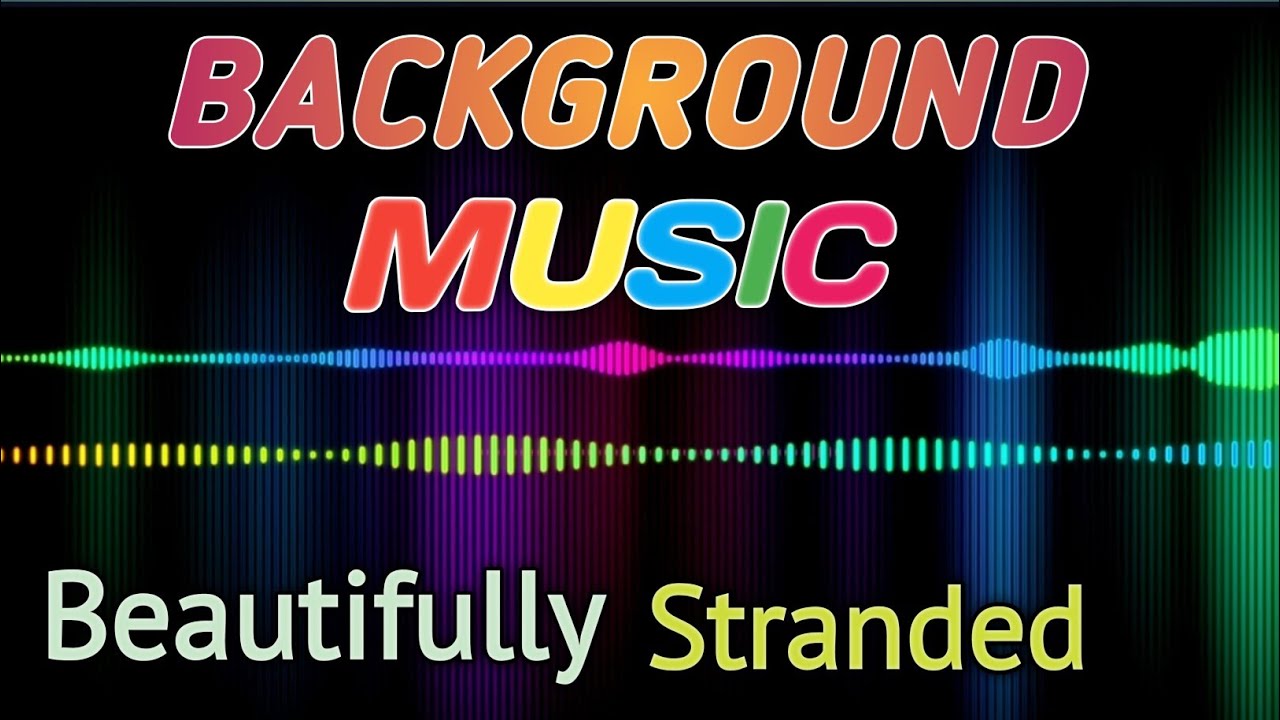 Beautifully Stranded | Background Music No Copyright