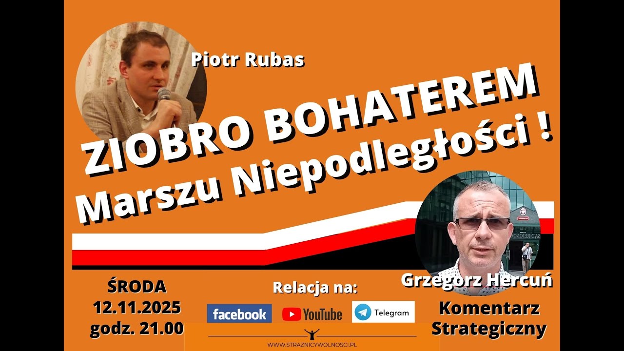 ZIOBRO BOHATEREM Marszu Niepodległości! 👉KOMENTARZ STRATEGICZNY: Piotr Rubas , Grzegorz Hercuń