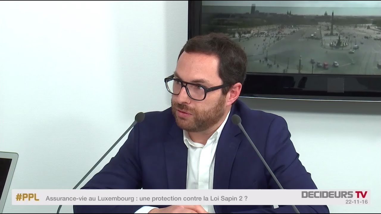Assurance-vie au Luxembourg : une protection contre la Loi Sapin 2 ?