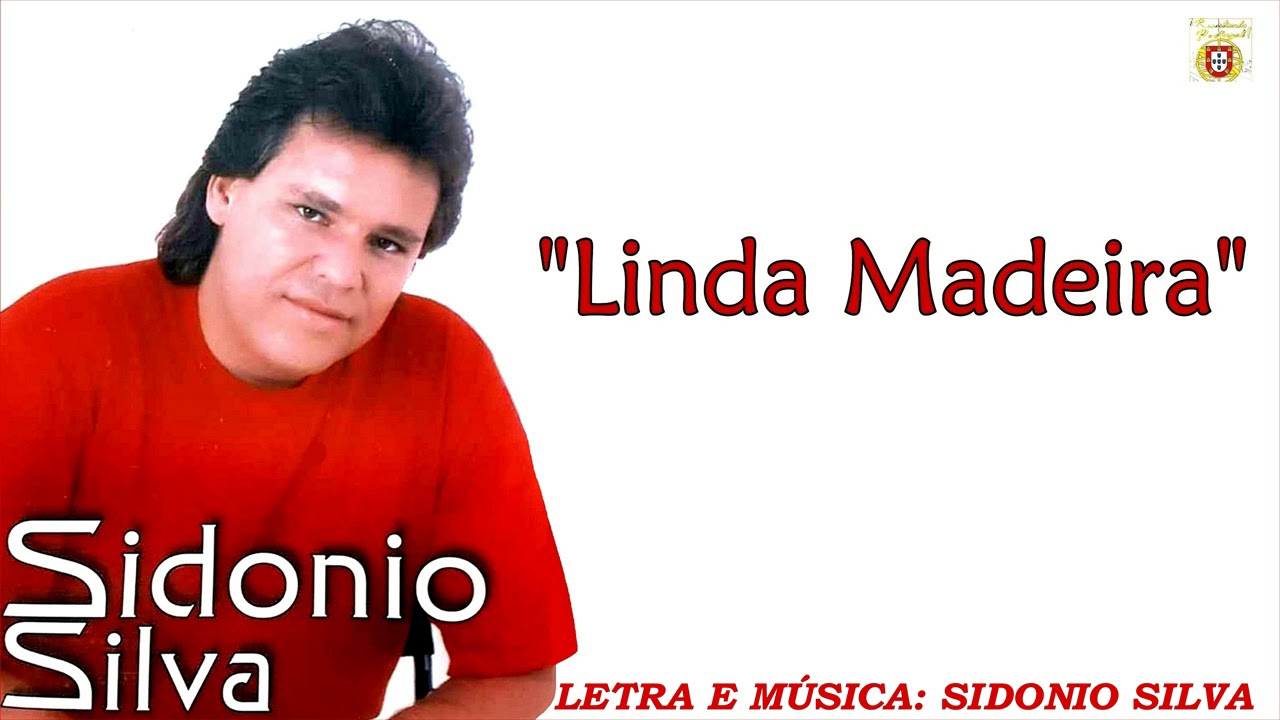 Sidonio Silva - linda madeira