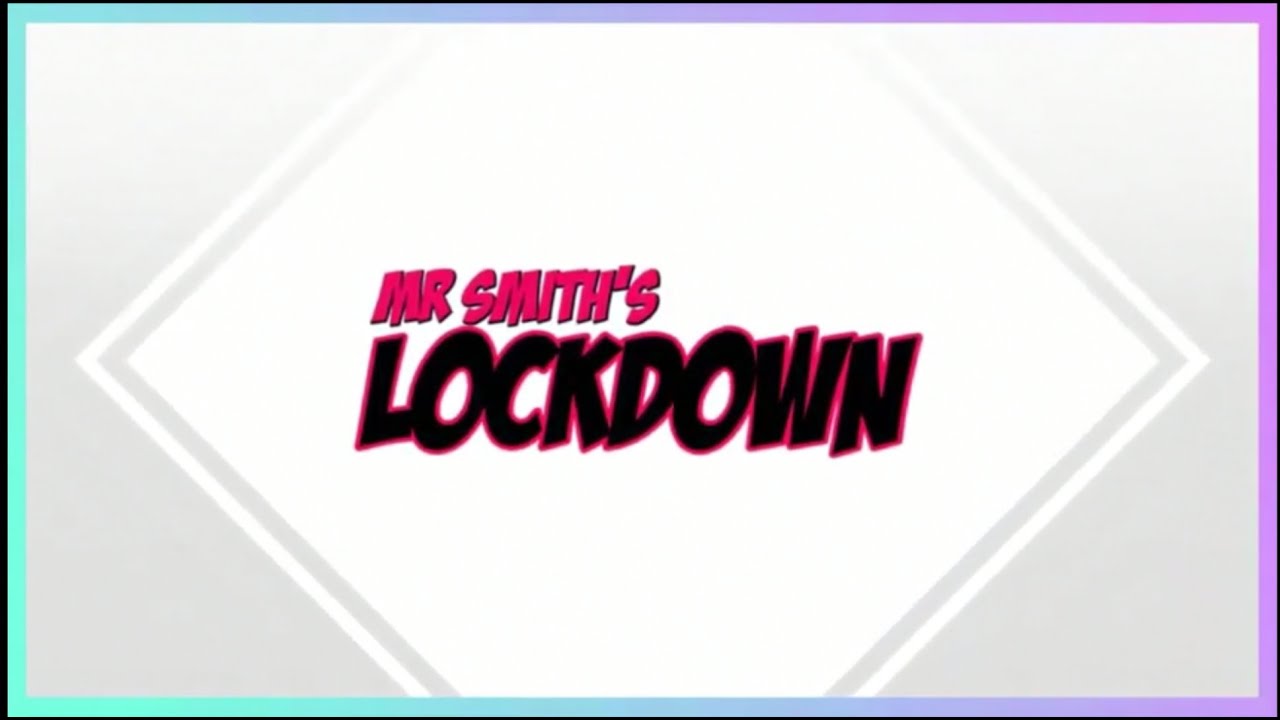 Mr Smith's Lockdown, Episode 1