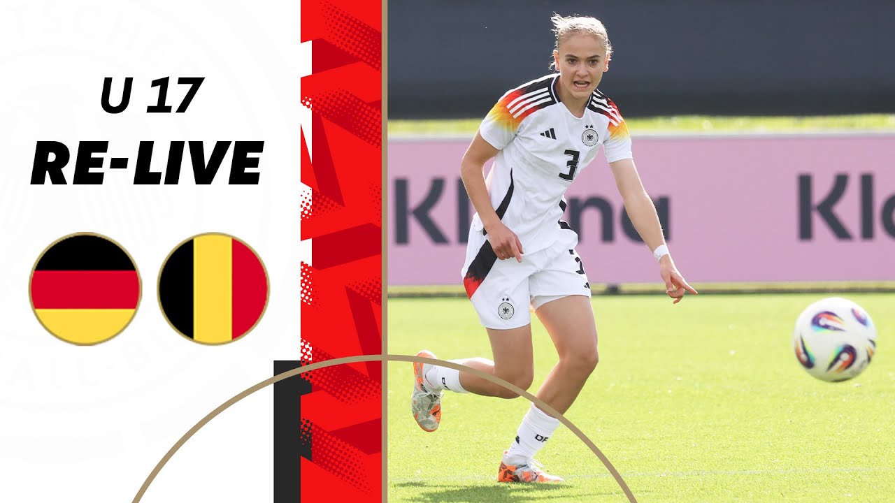 RE-LIVE | Deutschland - Belgien | U 17-L&auml;nderspiel der Juniorinnen