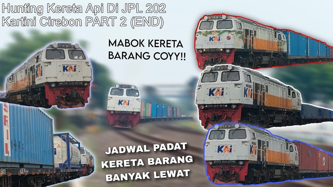 MABOK KERETA BARANG DARIPADA KERETA PENUMPANG || HUNTING KA DI JPL 202 KARTINI CIREBON PART 2 (END)