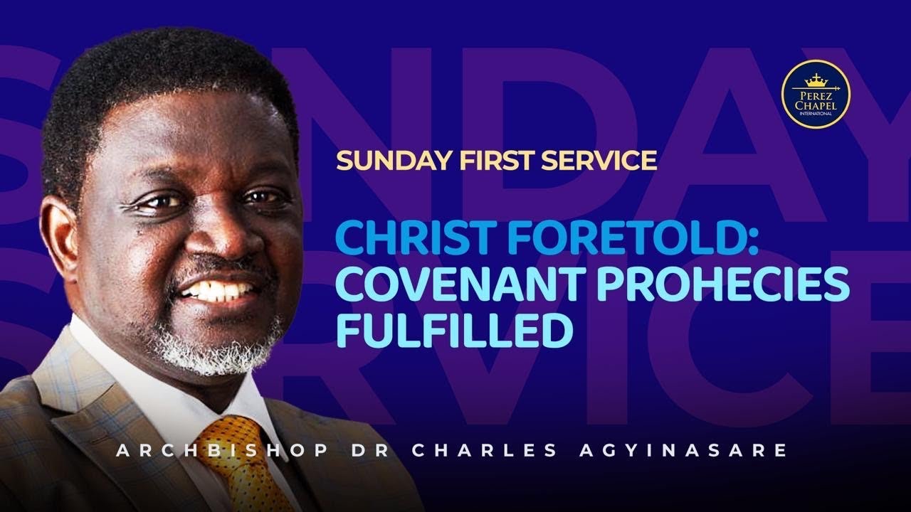 Covenant Prophecies Fulfilled || First Service || Archbishop Agyinasare || 15.03.2026