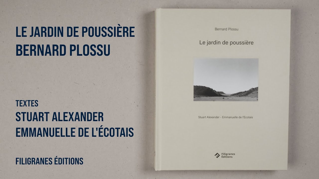Le jardin de poussi&egrave;re - Bernard Plossu   Filigranes