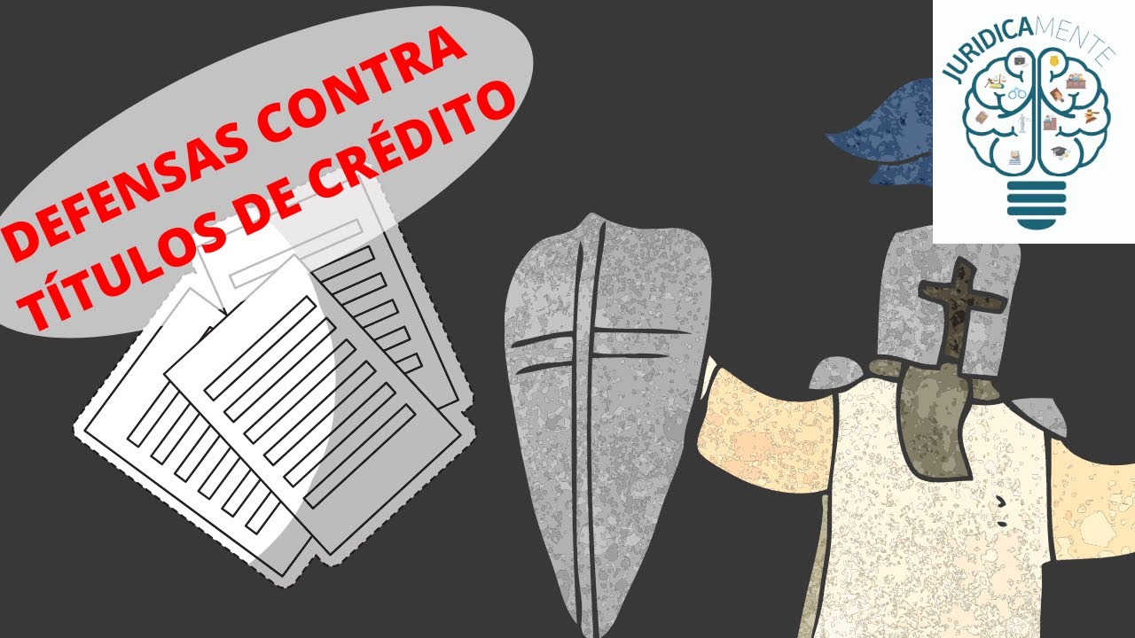 DEFENSAS CONTRA TÍTULOS DE CRÉDITO | PARTE 1