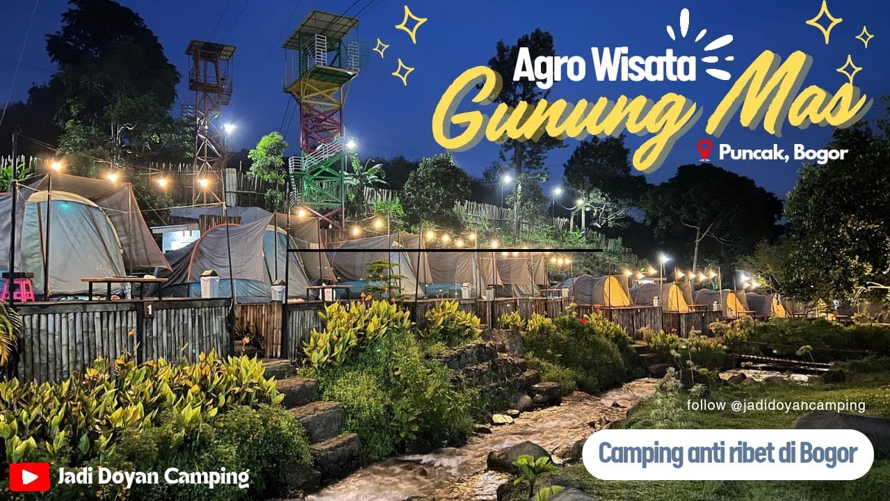 Camping Anti Ribet di Pinggir Sungai | Agro Wisata Gunung Mas Puncak, Bogor
