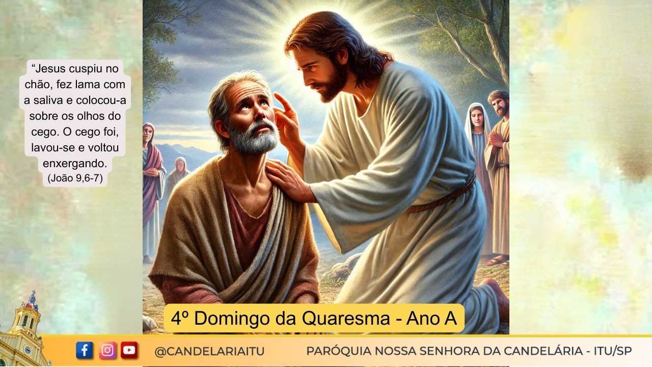 4º Domingo da Quaresma - Ano A