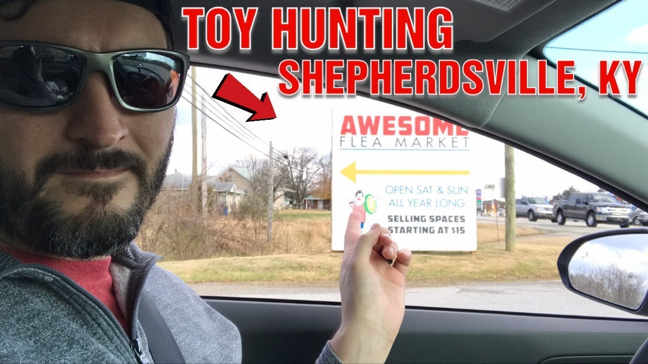 Toy Hunting at Awesome Flea Market Shepherdsville, Ky