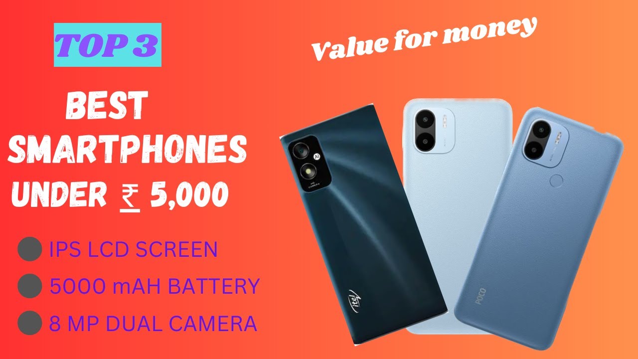 Top 3 Best Smart Phones Under 5000 In India | Best Low Budget Phone | Value For Money