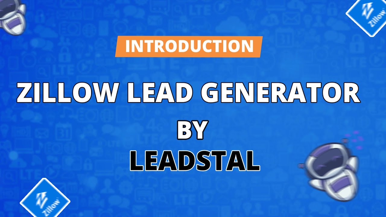 Lead Generation for Zillow | Real Estate Lead Generator From ZIllow | Leadstal