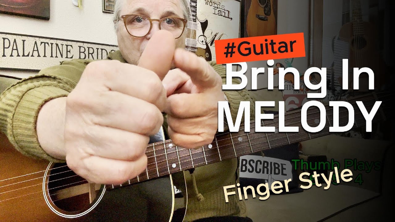 Add Melody!  Finger Picking Exercise   **  