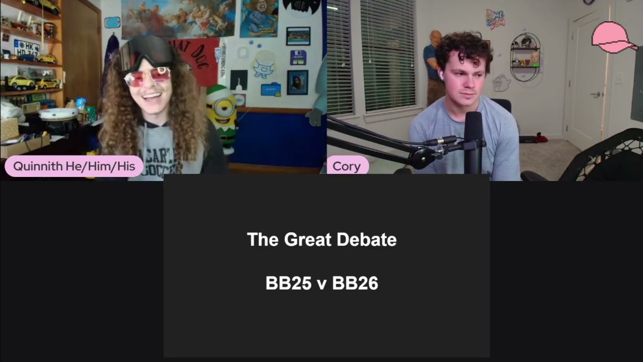 Cory's twitch live - The Great Debate: BB25 vs BB26 with Quinn 18/05/25