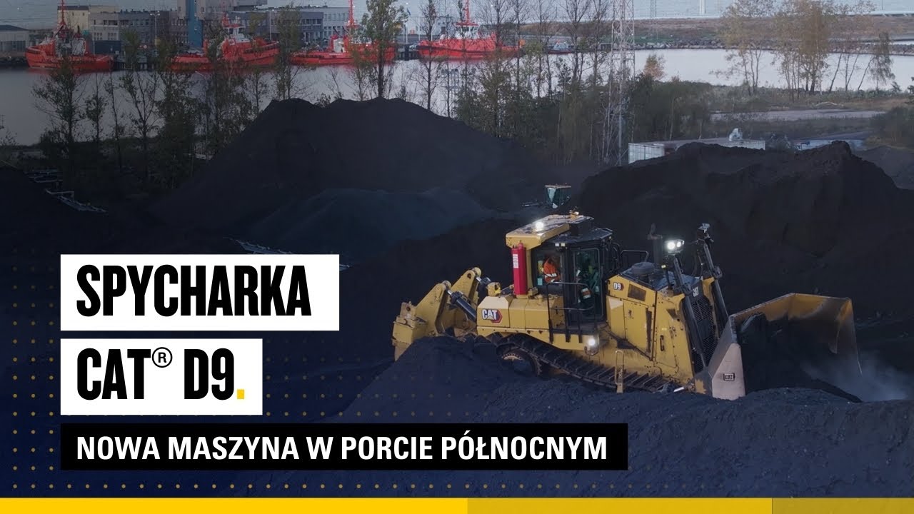 Spycharka Cat D9 - Nowa Maszyna w Porcie P&oacute;łnocnym