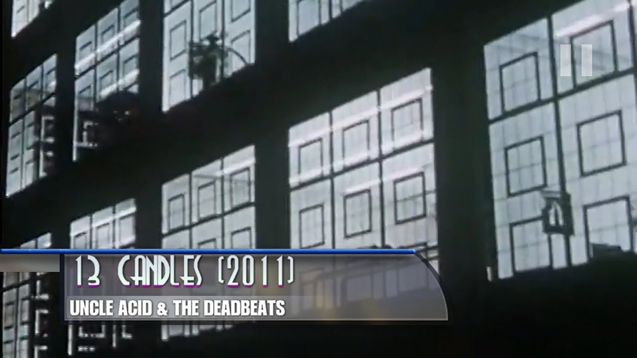 Uncle Acid & The Deadbeats - 13 Candles (2011)