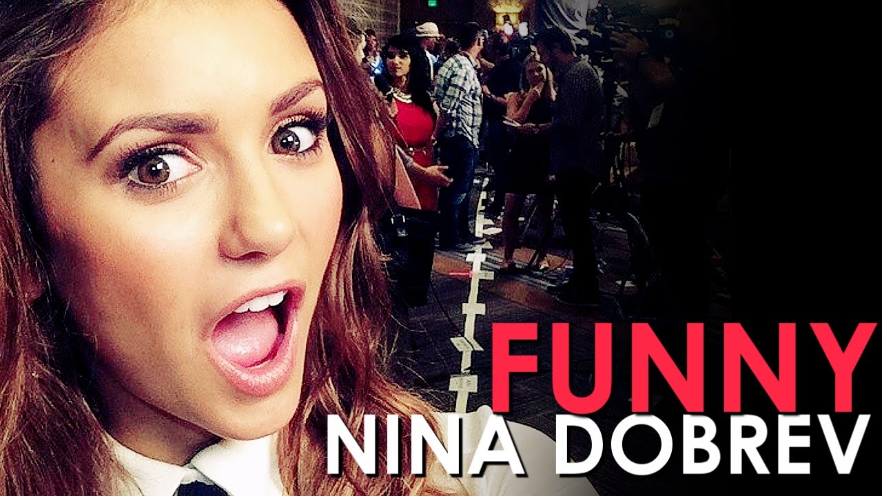 Nina Dobrev (The Best Of) (Funny Moments)