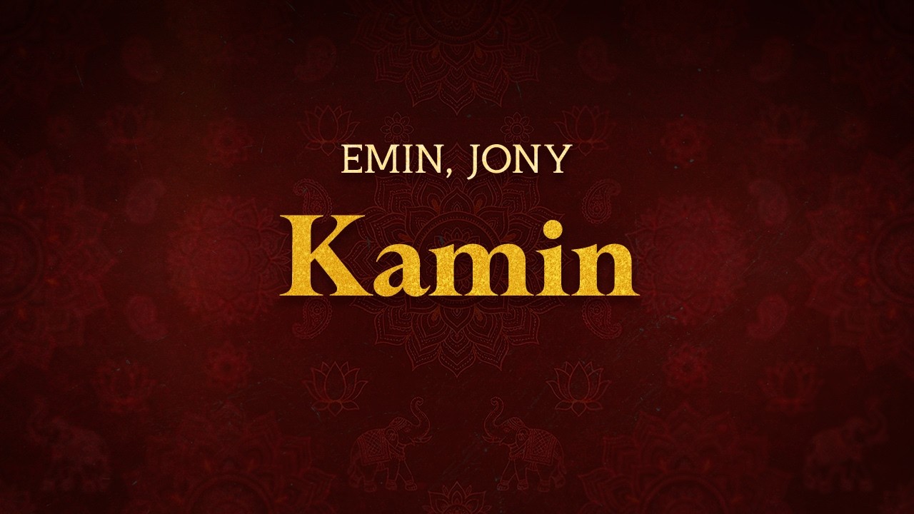 EMIN, JONY - Kamin | Lyrics