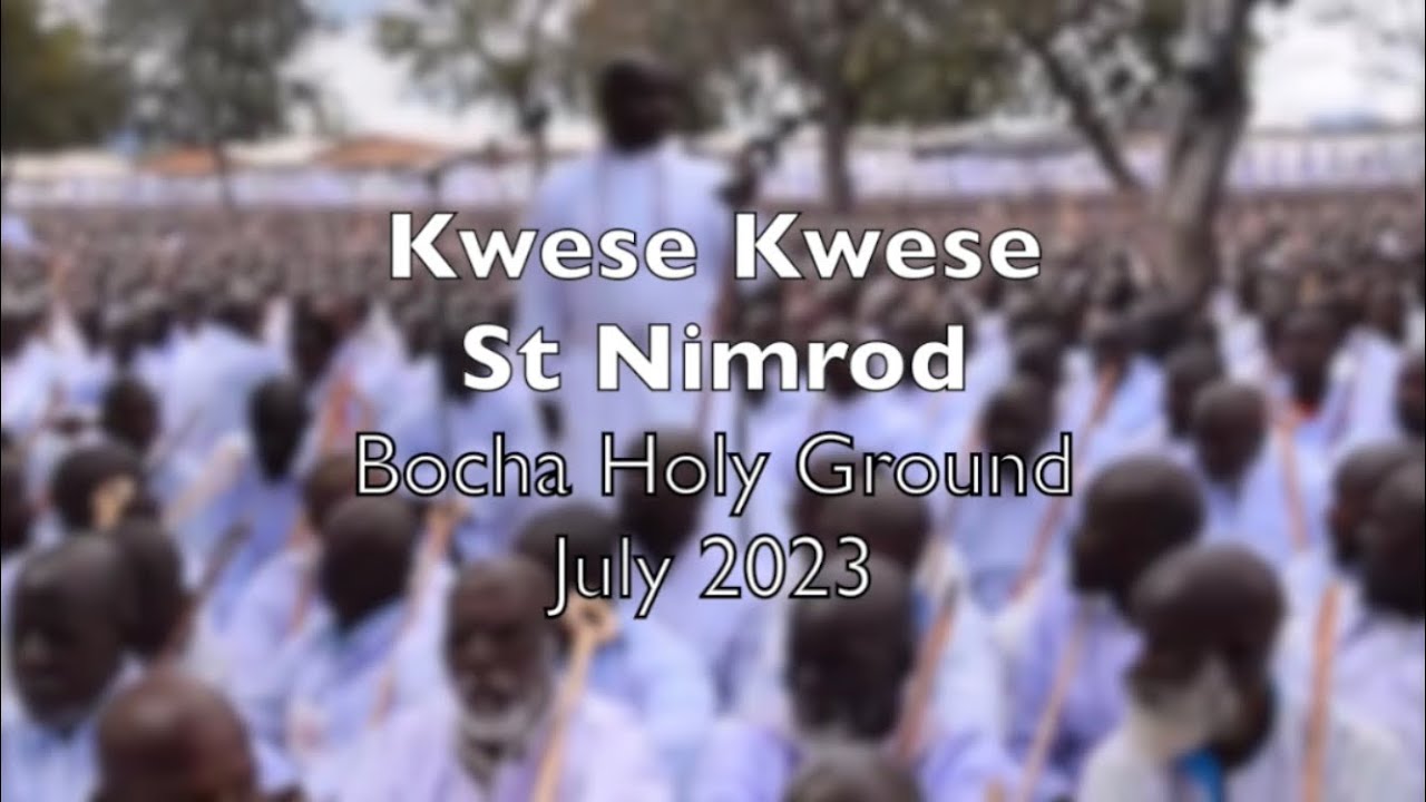 Kwese kwese St Nimrod ( Bocha Holy Ground July 2023)