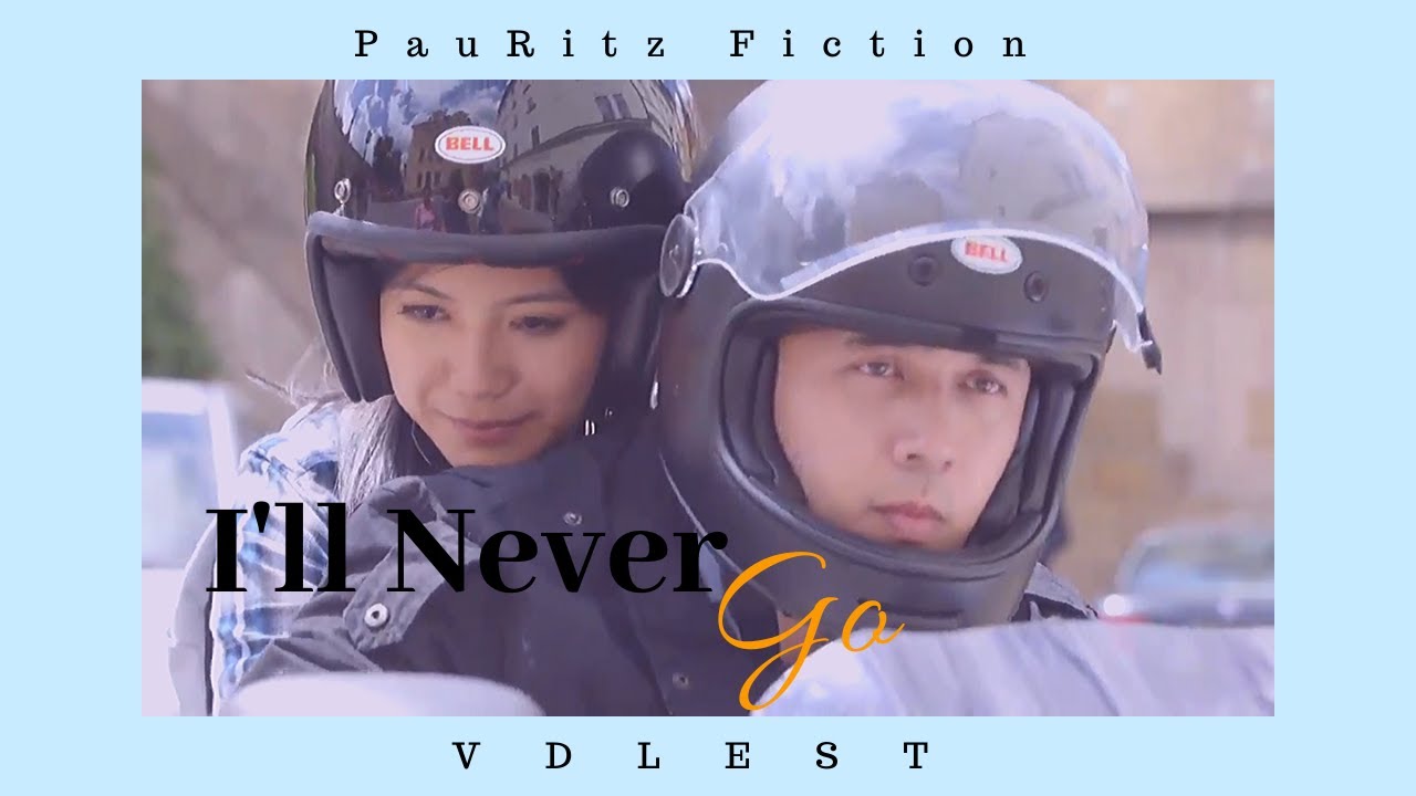 I'll Never Go – ft. Paulo Avelino & Ritz Azul