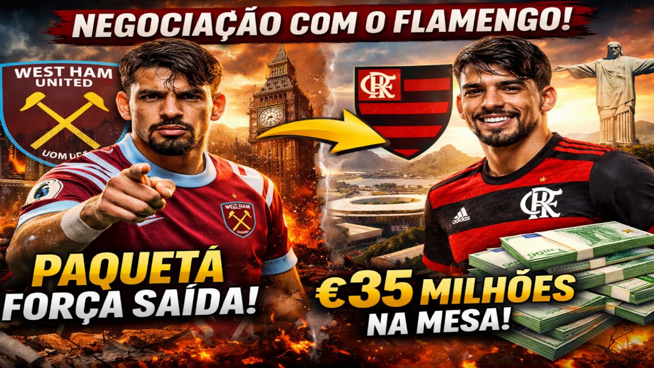 PAQUETÁ FORÇA SAÍDA DO WEST HAM! FLAMENGO COLOCA €35 MILHÕES NA MESA