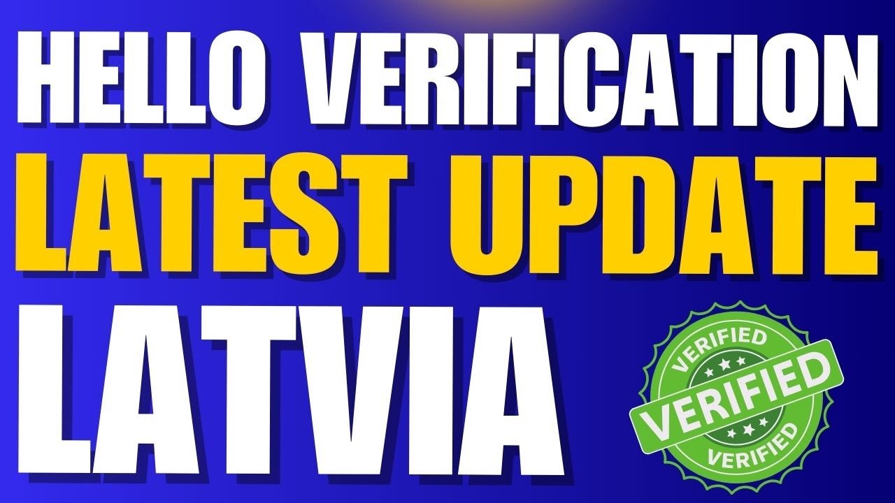 Hello verification update I Latvia Latest update I Hello verification changes I Latvia study visa