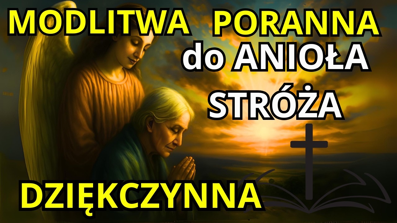 Piękna modlitwa poranna do Anioła Stróża – Podziękowanie za ochronę w nocy