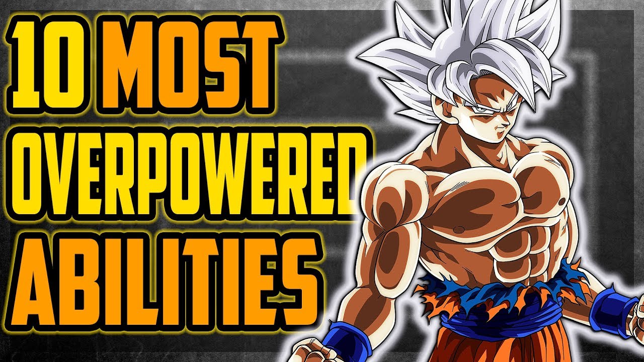 10 Most Overpowered Abilities In Dragon Ball Super