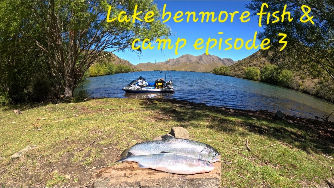 Lake benmore fish and camp episode 3