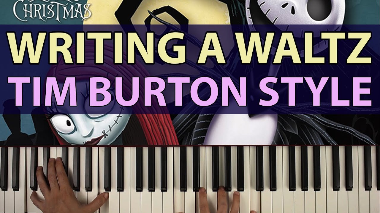 How to Write a Waltz - For Tim Burton's Next Movie? ...