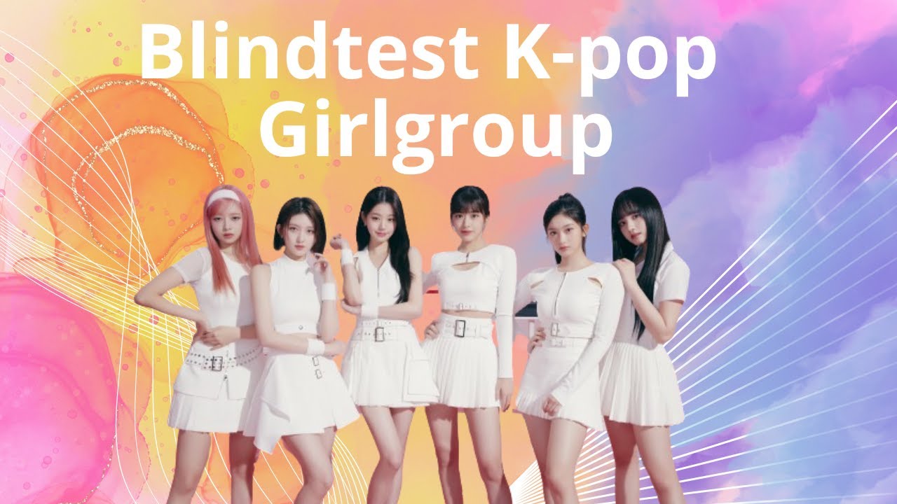 Blindtest K pop Girl Group - N°3