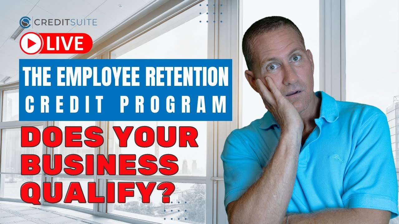 The Employee Retention Credit Program: Does YOUR Business Qualify?