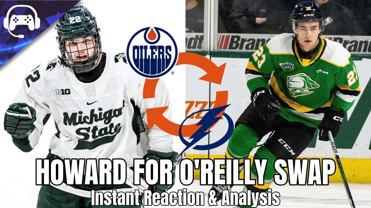 LIGHTNING TRADE HOWARD TO OILERS FOR O'REILLY | Instant Reaction & Analysis