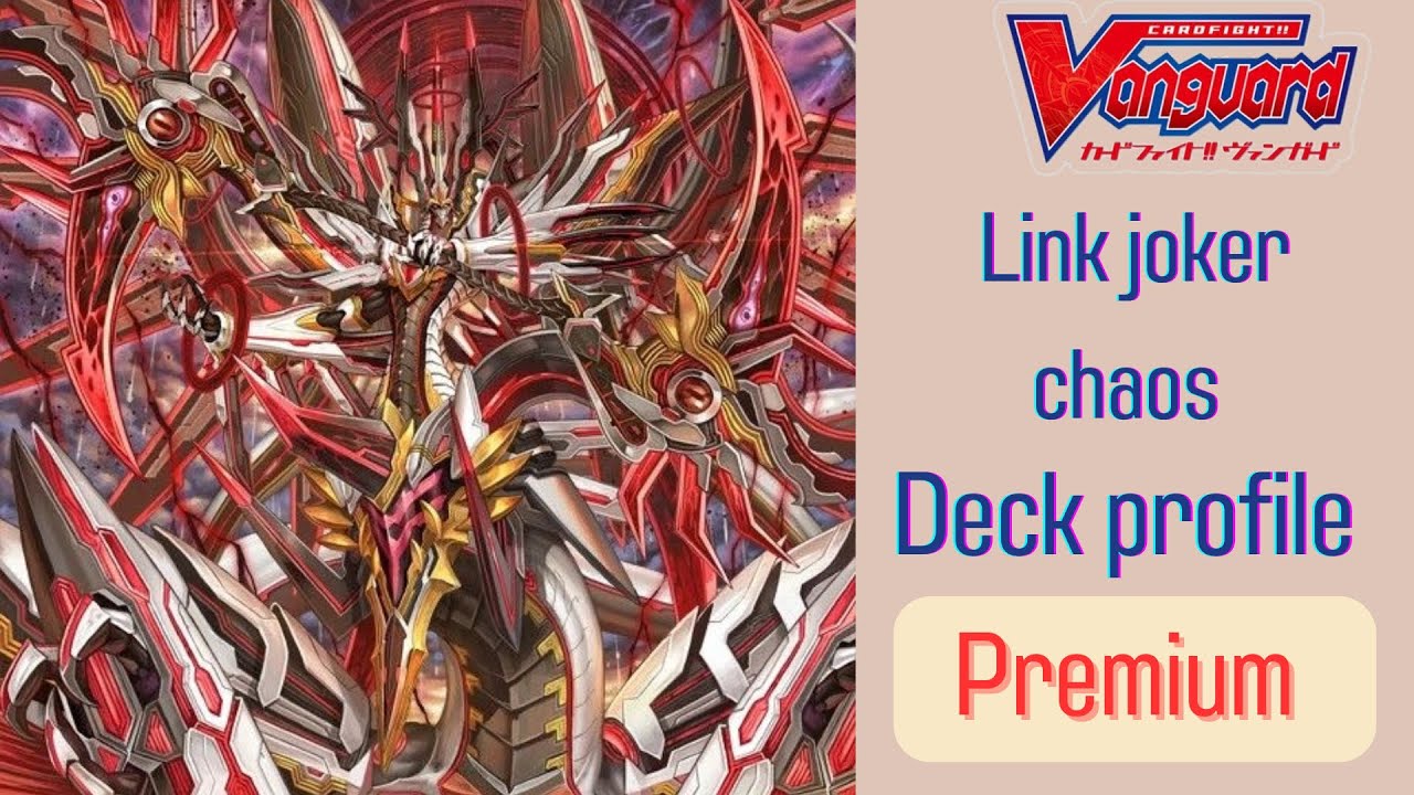 Vanguard premium deck profile  link joker เคออส พลังที่ล็อคกับยิงเรียที่พึ่งอันล็อค