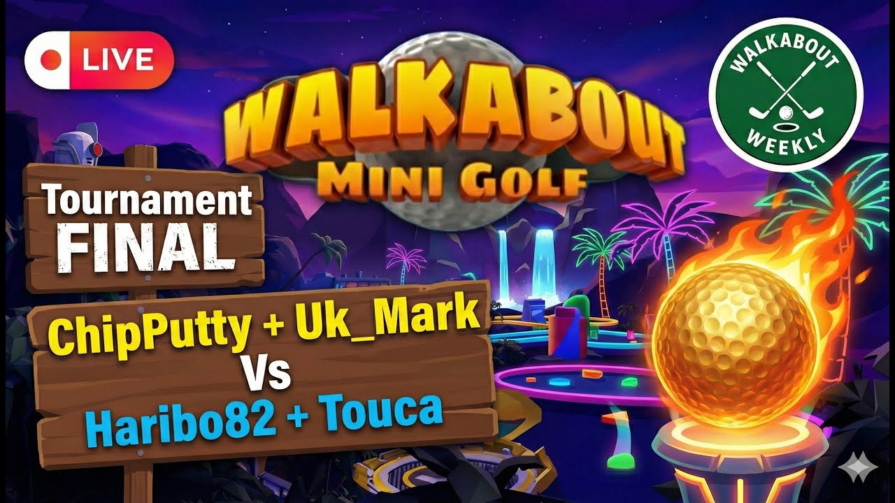 Walkabout Mini Golf | Tournament FINAL | ChipPutty + Uk_ Mark Vs Haribo82 + Touca