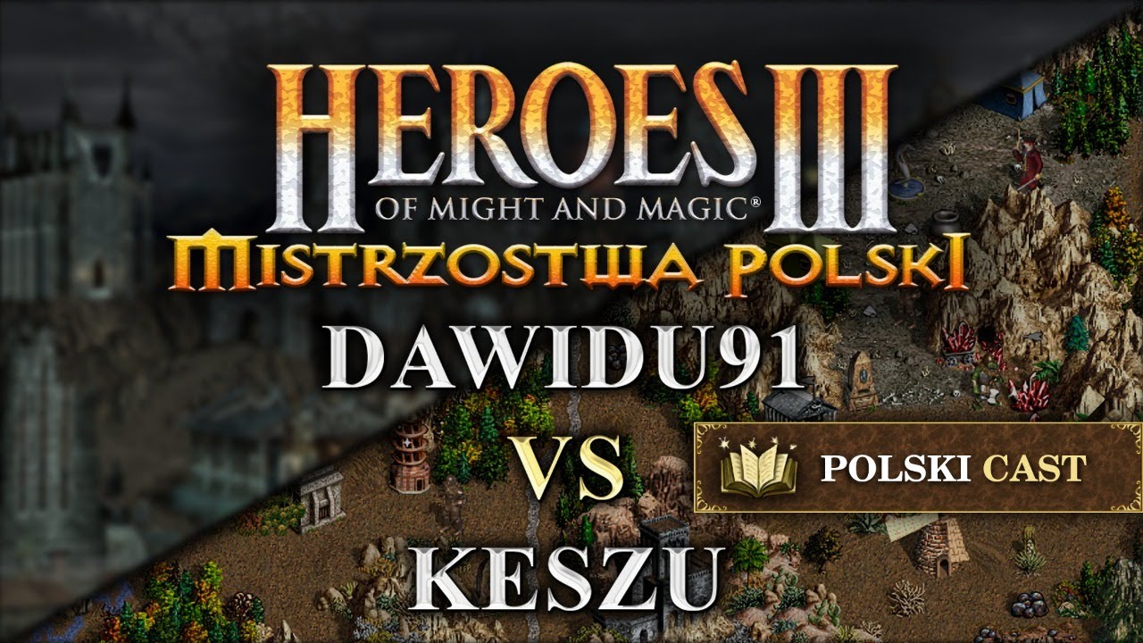 🏆 Mistrzostwa Polski w Heroes III: Dawidu91 vs. kesZu (0:0) - P&Oacute;ŁFINAŁ