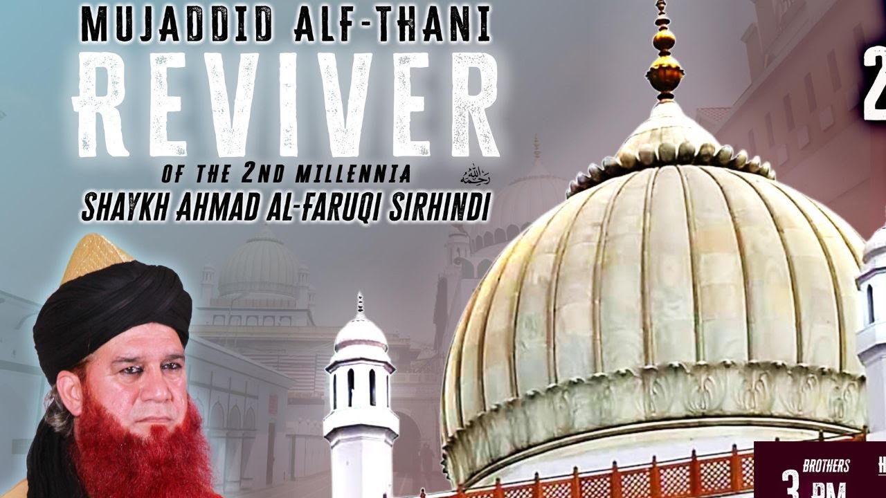 LIVE | Reviver of the 2nd Millennium | Shaykh Ahmad Sirhindi | Keighley, U.K