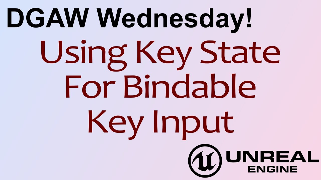 DGAW Wednesday. Using KeyState for in game key binding