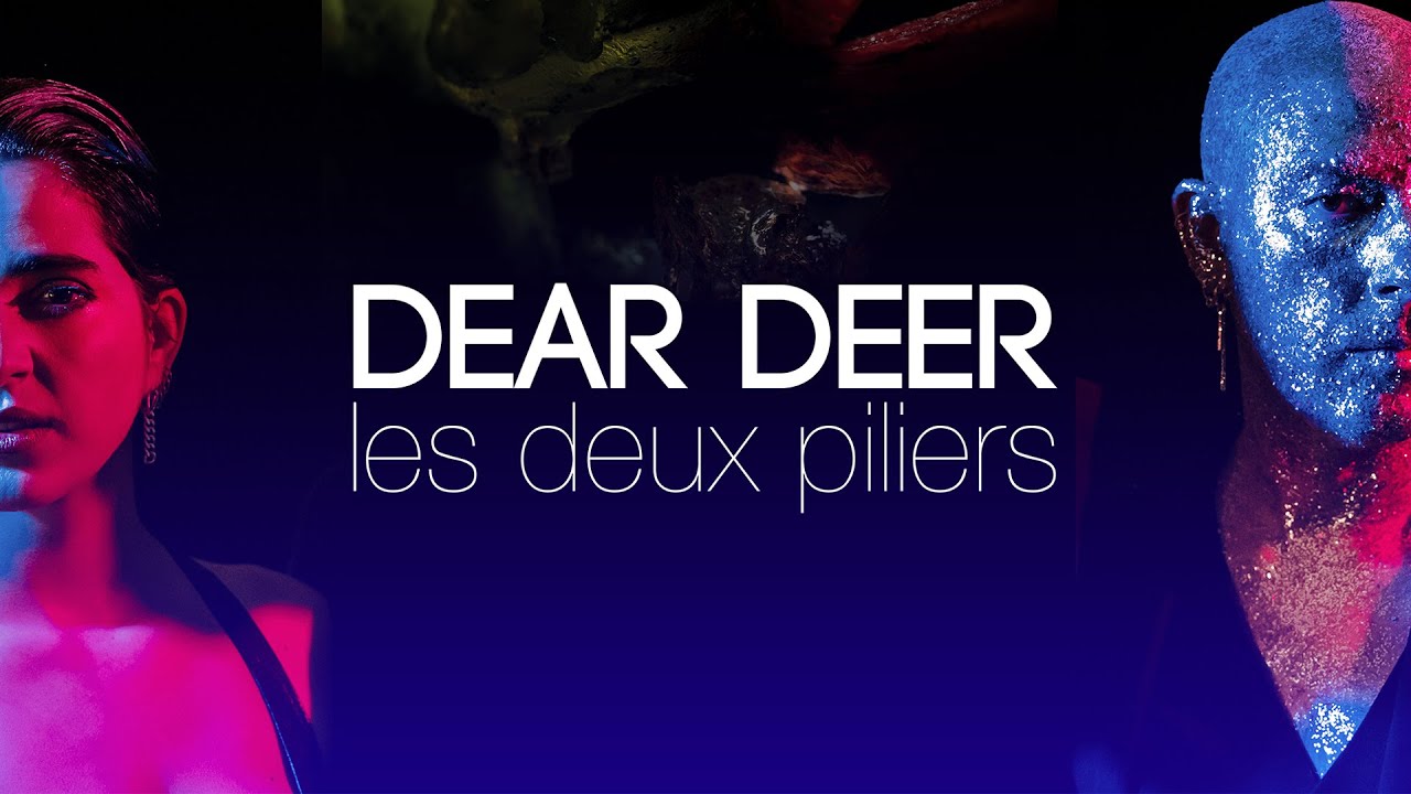 DEAR DEER : Les deux piliers [official video]