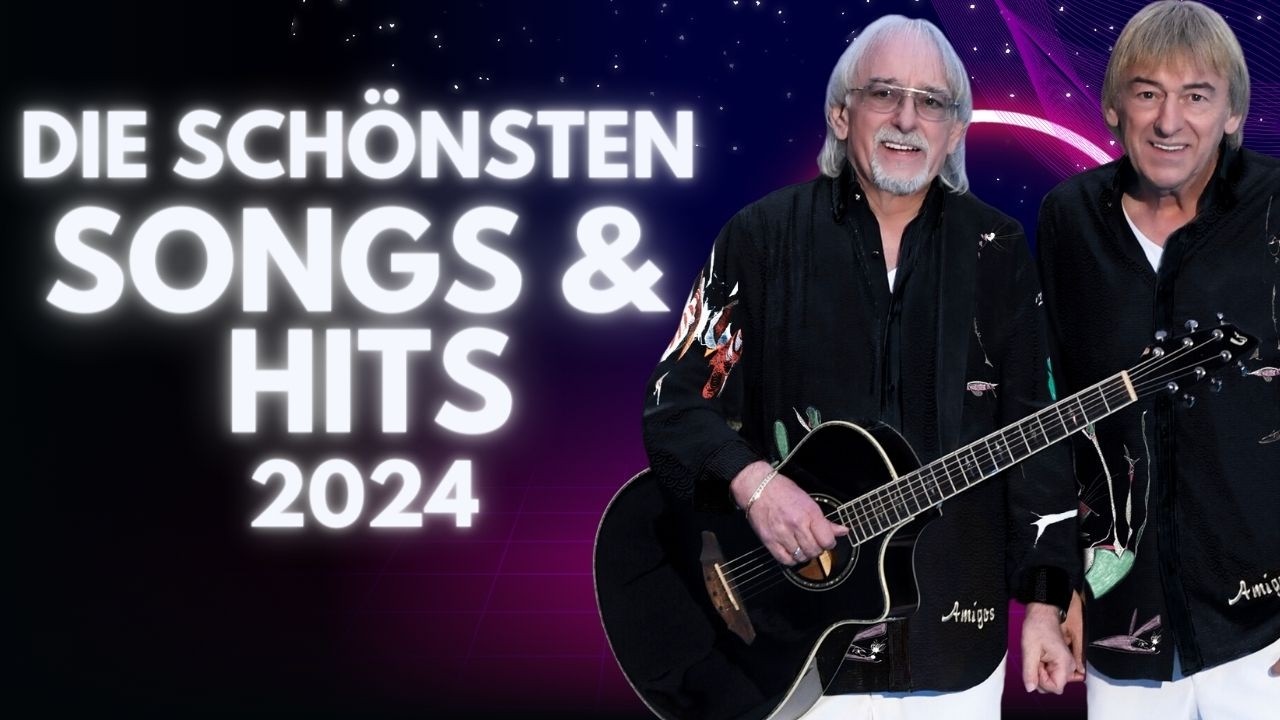 Die schönsten Songs & Hits Amigos 2024