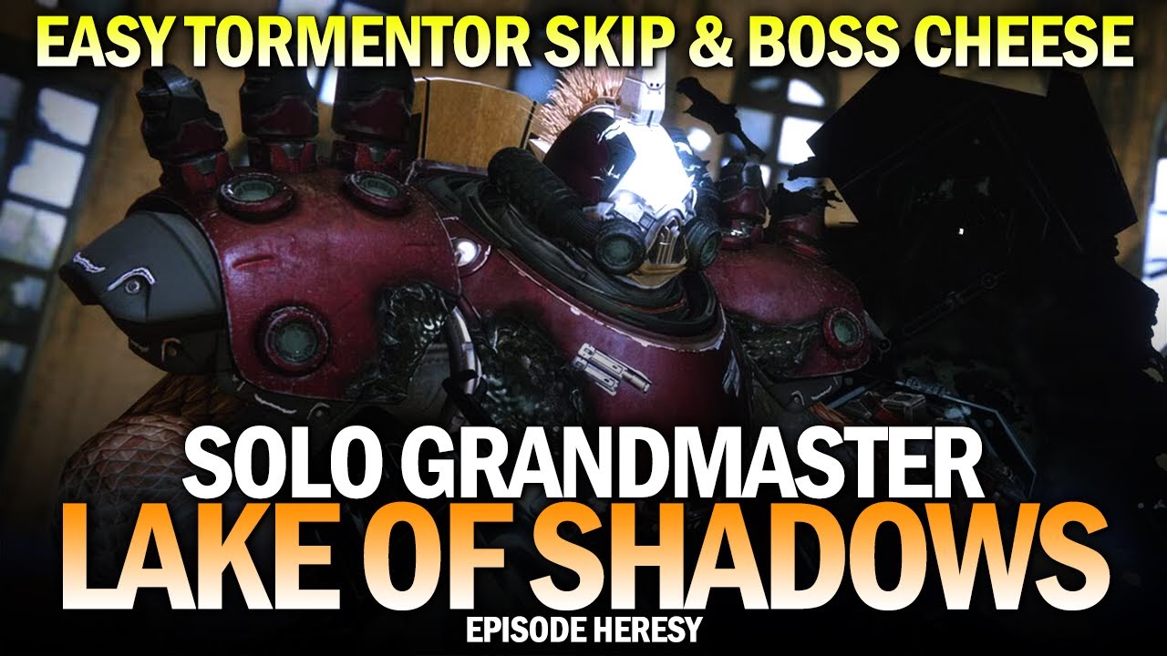 Solo Grandmaster Lake of Shadows The Easy Way (Boss Cheese & Tormentor Skip) [Destiny 2]